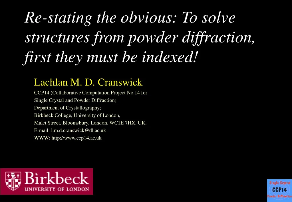 re stating the obvious to solve structures from powder diffraction first they must be indexed
