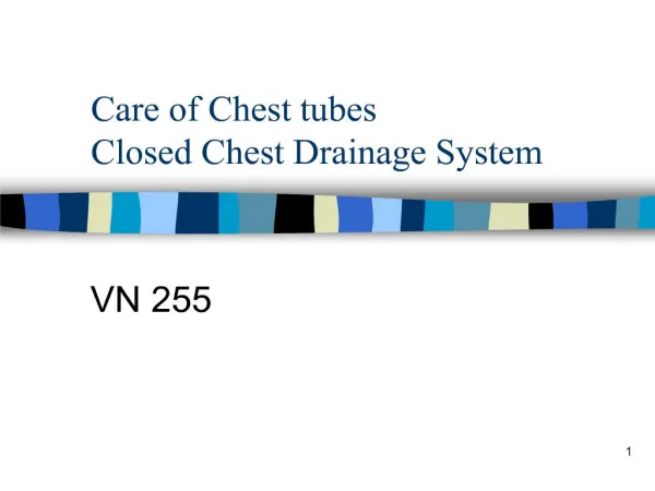care of chest tubes closed chest drainage system
