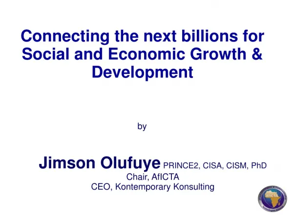 Connecting the next billions for Social and Economic Growth &amp; Development