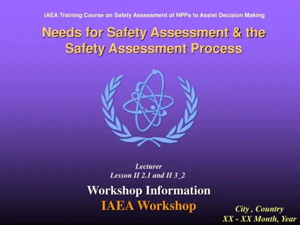 Needs for Safety Assessment &amp; the Safety Assessment Process