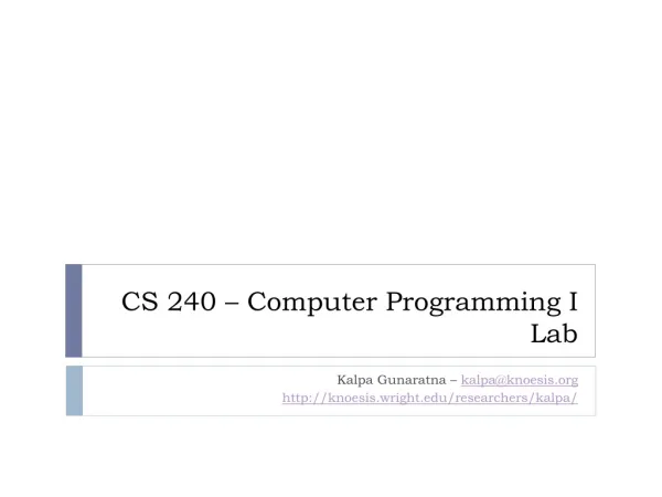 CS 240 – Computer Programming I Lab