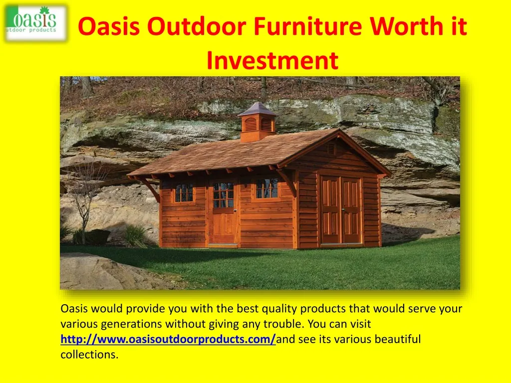 oasis outdoor furniture worth it investment