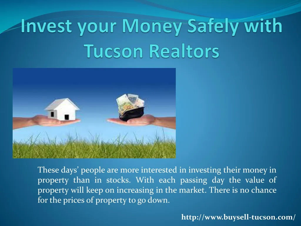 invest your money safely with tucson realtors
