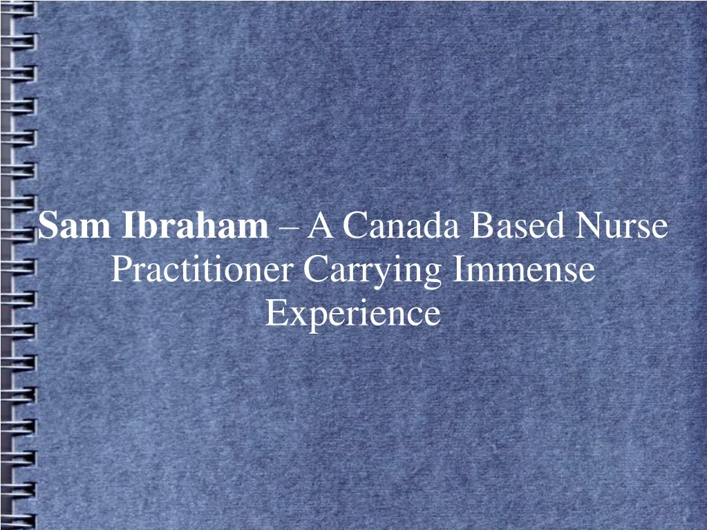 sam ibraham a canada based nurse practitioner