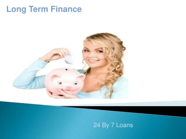 Long term finance