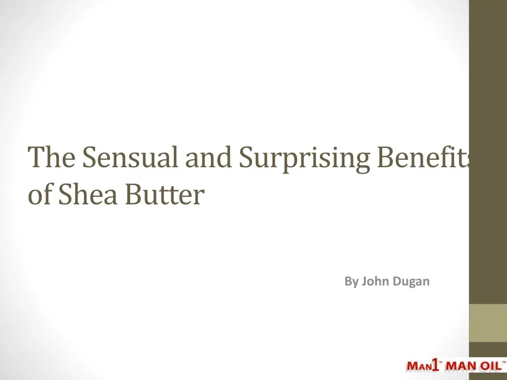 the sensual and surprising benefits of shea butter