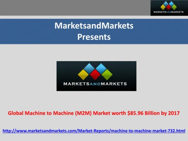 Machine to Machine (M2M) Market worth $85.96 Billion by 2017