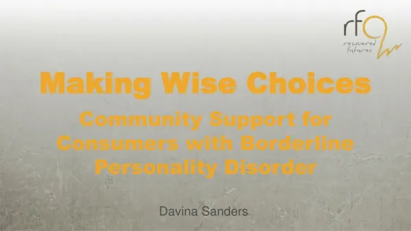 Making Wise Choices Community Support for Consumers with Borderline Personality Disorder