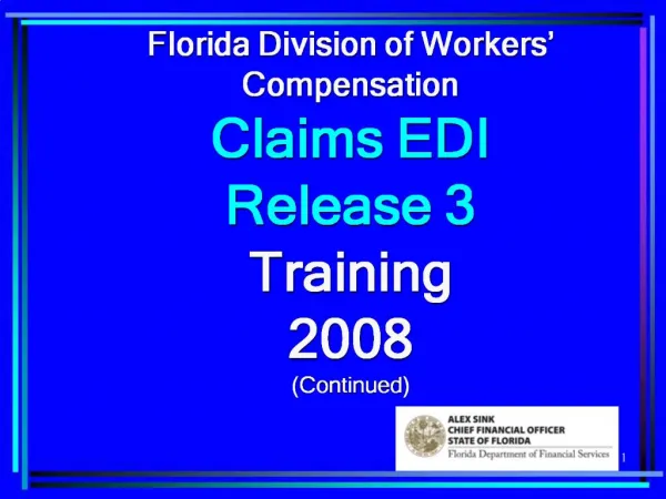 Florida Division of Workers Compensation Claims EDI Release 3 Training 2008