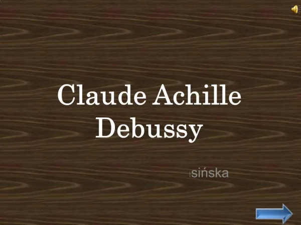 Claude Achille Debussy