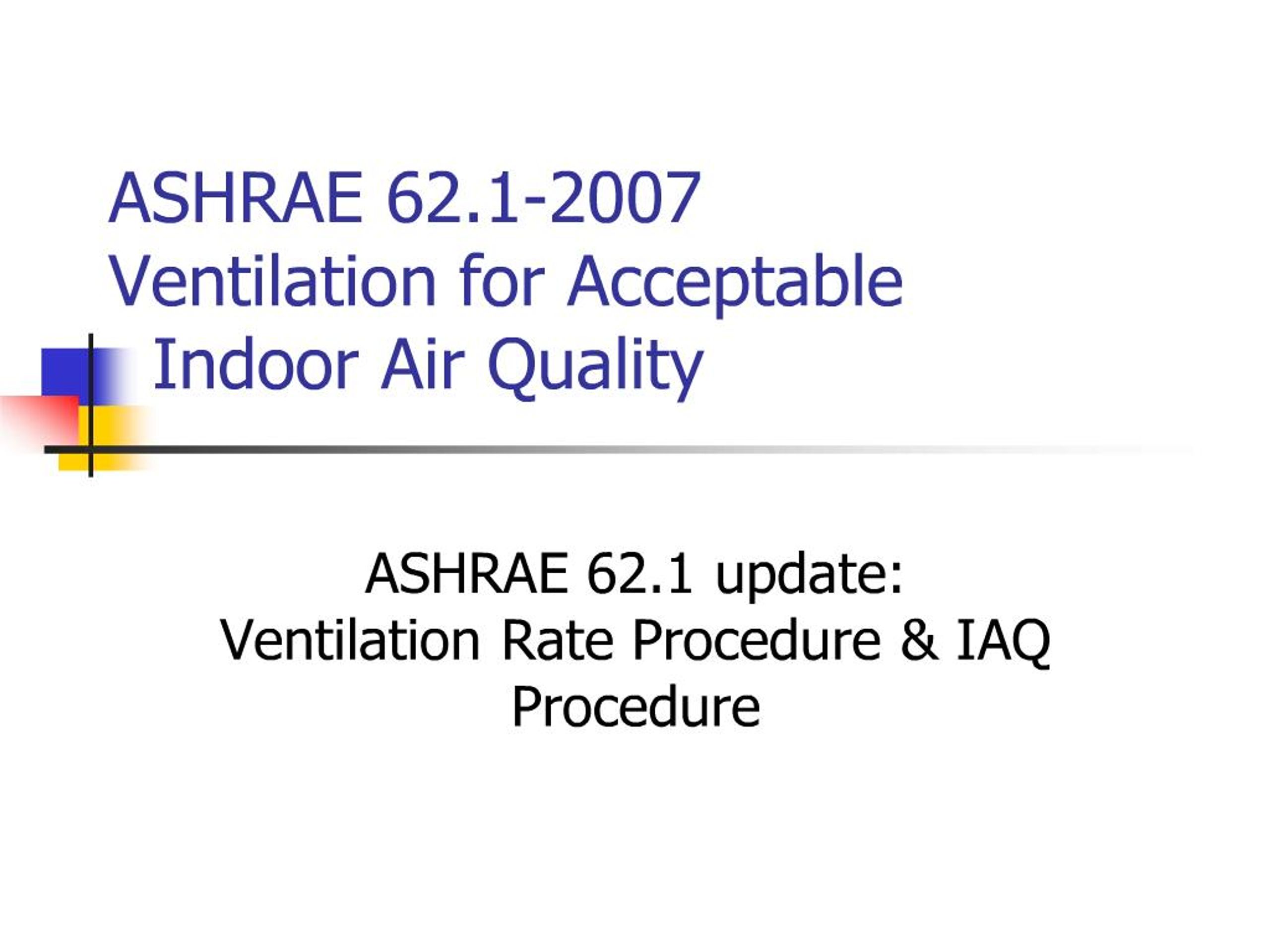 PPT - ashrae 62.1-2007 ventilation for acceptable indoor air quality ...