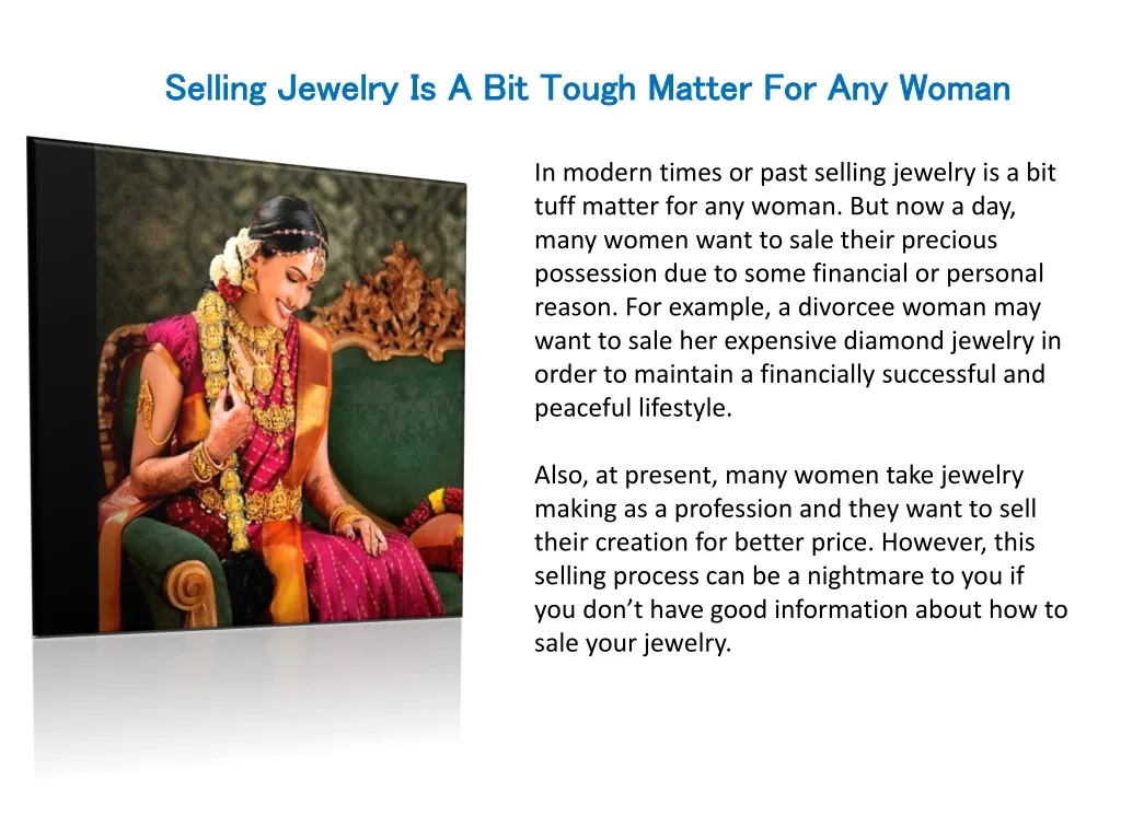 selling jewelry is a bit tough matter