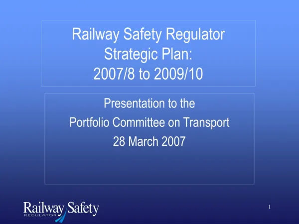 Railway Safety Regulator Strategic Plan: 2007/8 to 2009/10