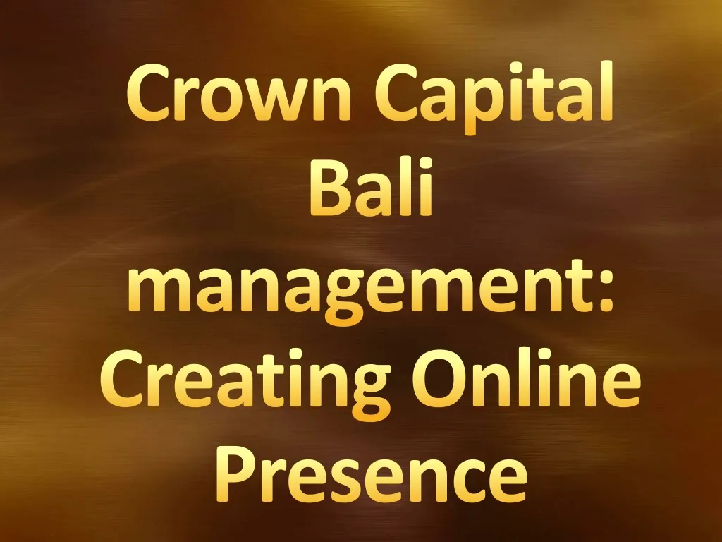 crown capital bali management creating online presence
