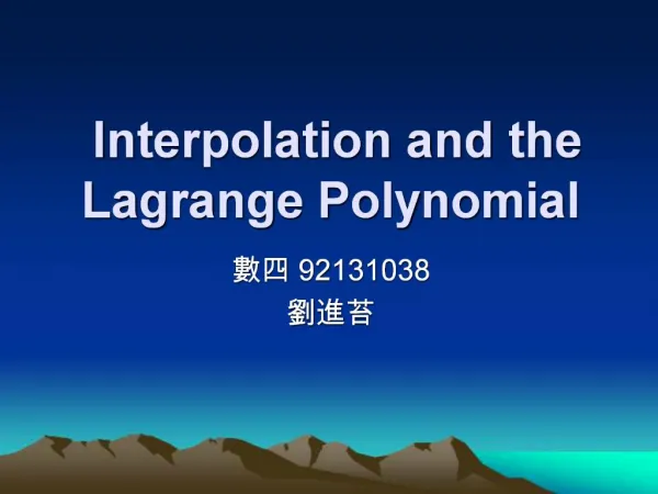 Interpolation and the Lagrange Polynomial