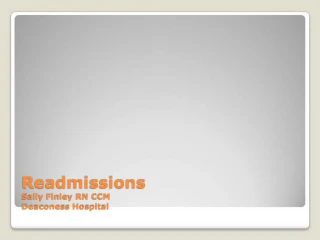 Readmissions Sally Finley RN CCM Deaconess Hospital - slide 1