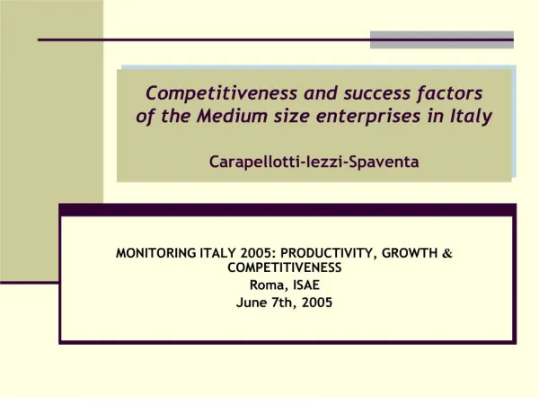 competitiveness and success factors of the medium size enterprises in italy carapellotti-iezzi-spaventa
