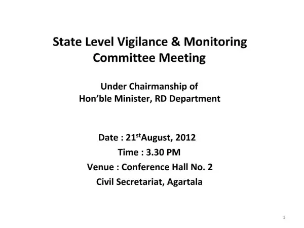 State Level Vigilance Monitoring Committee Meeting Under Chairmanship of Hon ble Minister, RD Department Date : 2