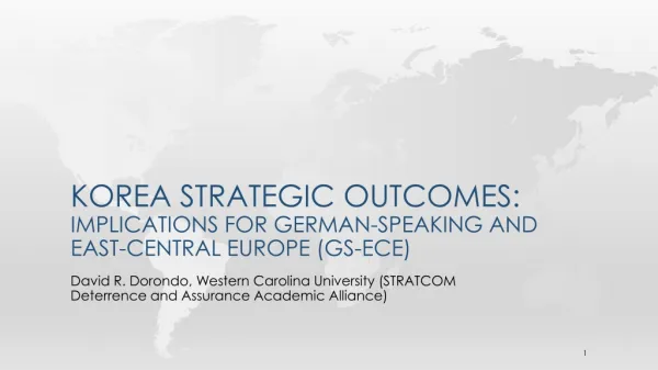 KOREA STRATEGIC OUTCOMES: implications for german -speaking and east-central EUROPE (gs-ece)