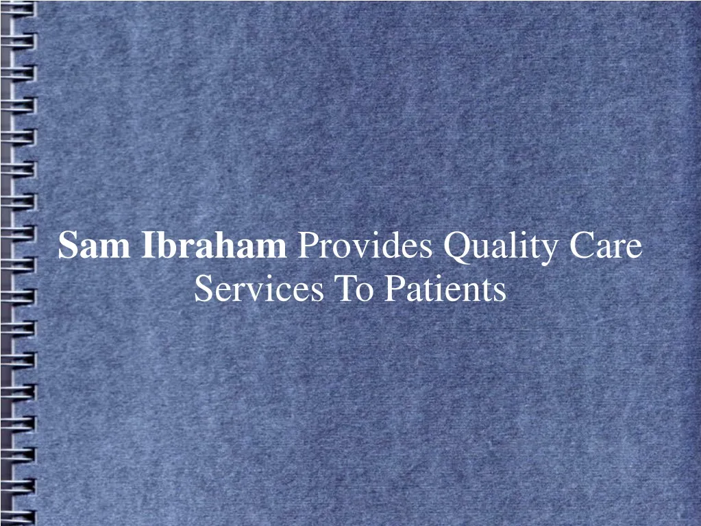 sam ibraham provides quality care services