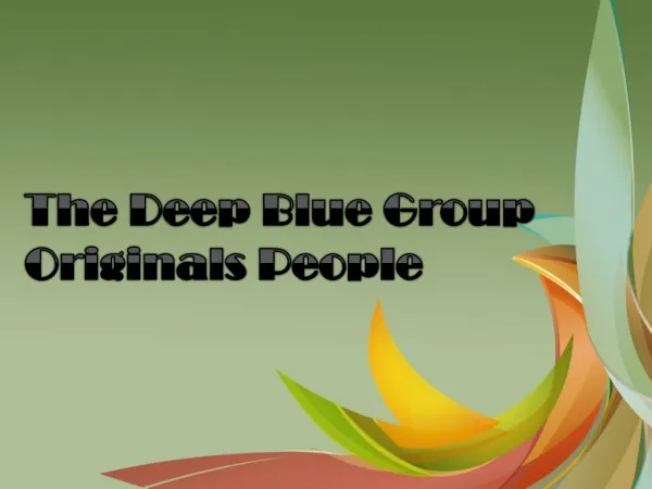 The Deep Blue Group Originals