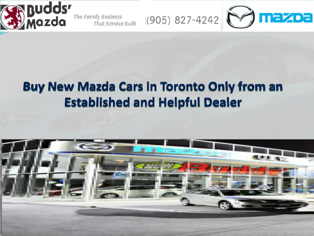 buy new mazda cars in toronto only from an established and helpful dealer