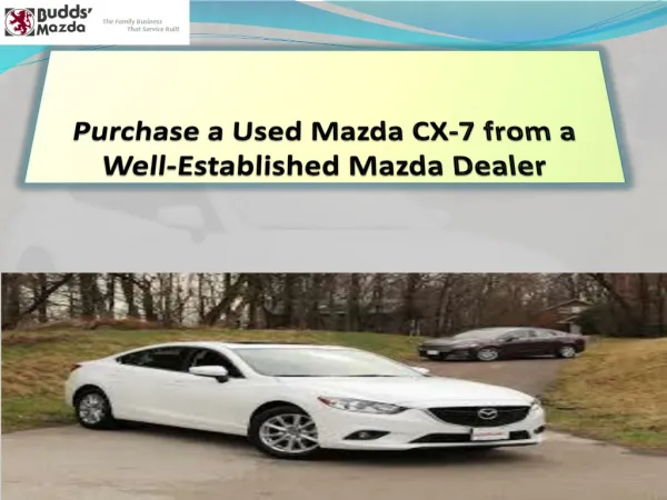 Purchase a Used Mazda CX-7 from a Well-Established Mazda Dealer
