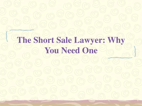 The Short Sale Lawyer- Why You Need One