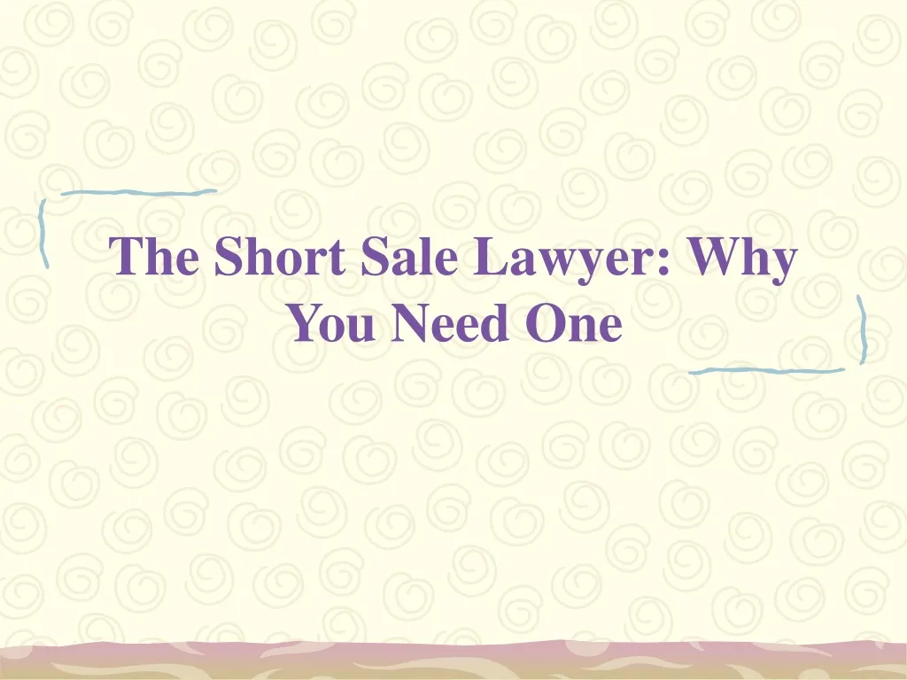 the short sale lawyer why you need one