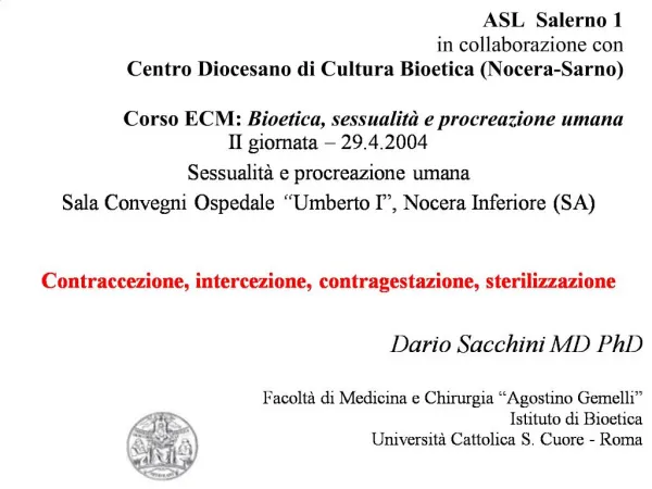 ASL Salerno 1 in collaborazione con Centro Diocesano di Cultura Bioetica Nocera-Sarno Corso ECM: Bioetica, sessualit