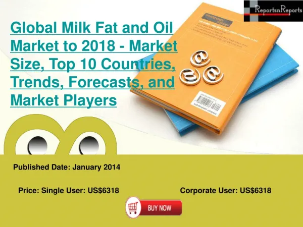 Global Milk Fat and Oil Market Trends and Forecast 2018