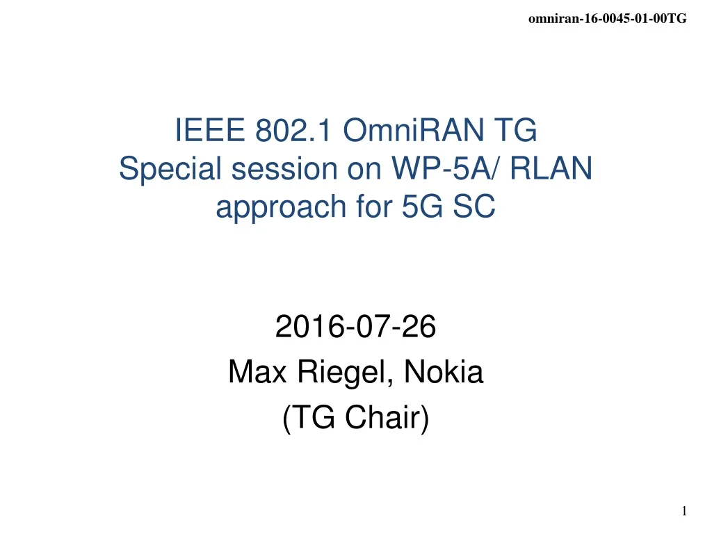 ieee 802 1 omniran tg s pecial session on wp 5a rlan approach for 5g sc