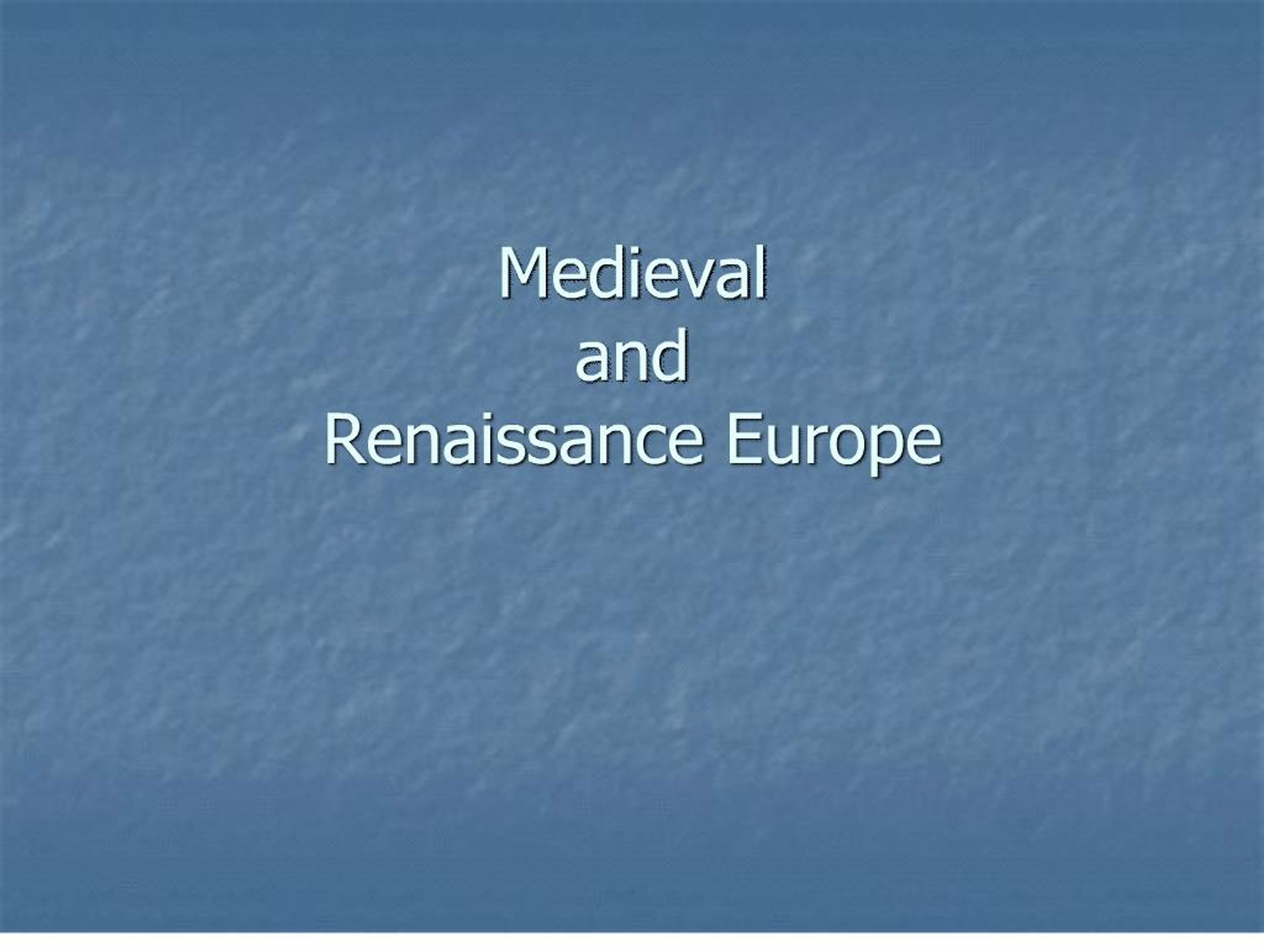 PPT - medieval and renaissance europe PowerPoint Presentation, free ...