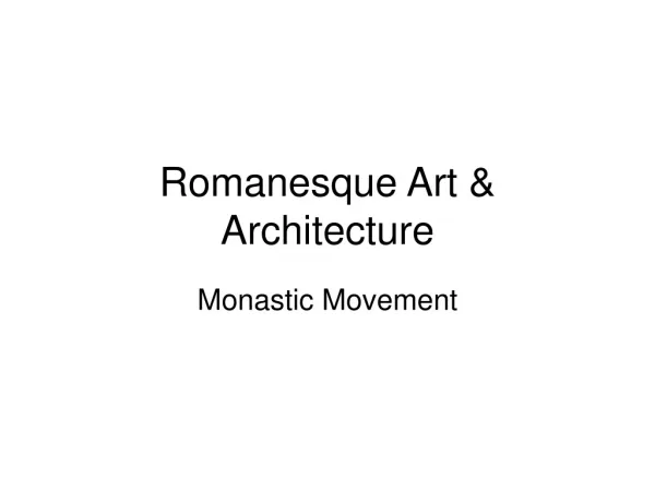 Romanesque Art &amp; Architecture