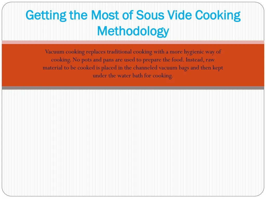getting the most of sous vide cooking methodology
