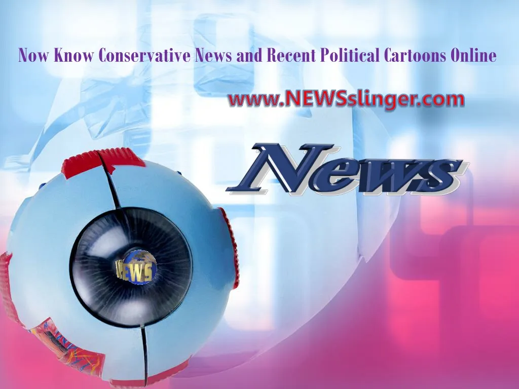now know conservative news and recent political