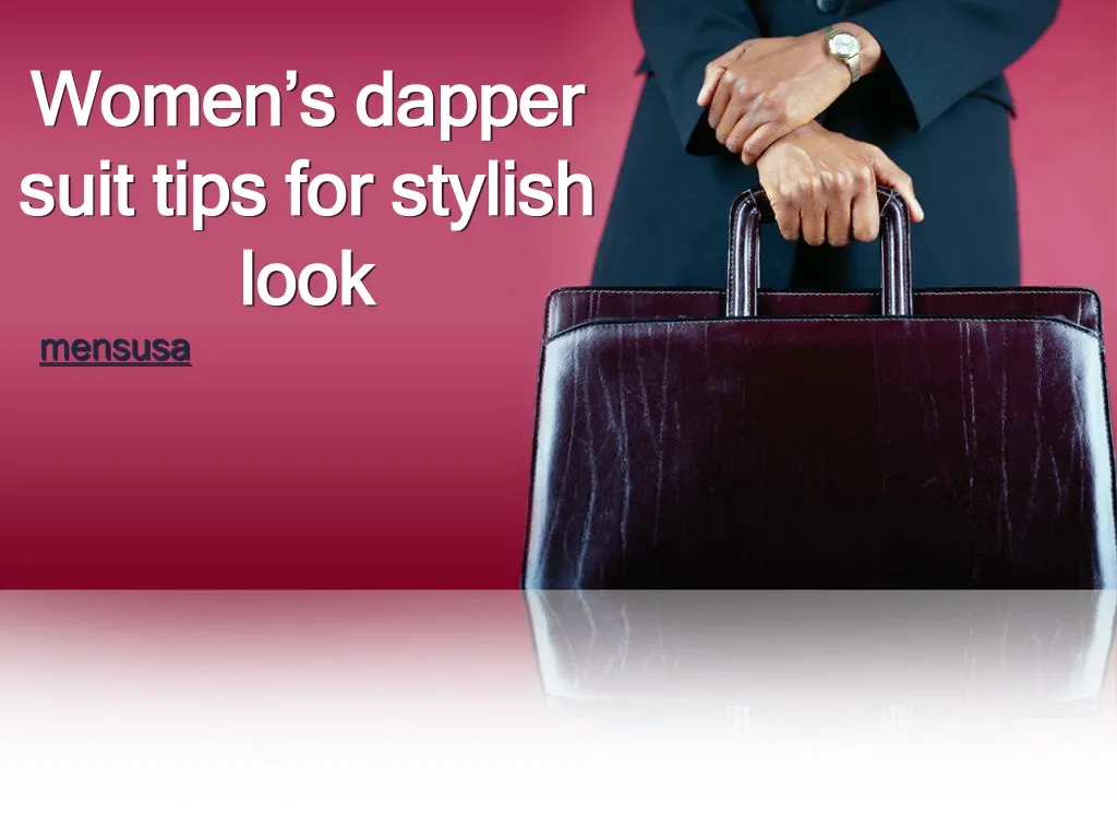 women s dapper suit tips for stylish look