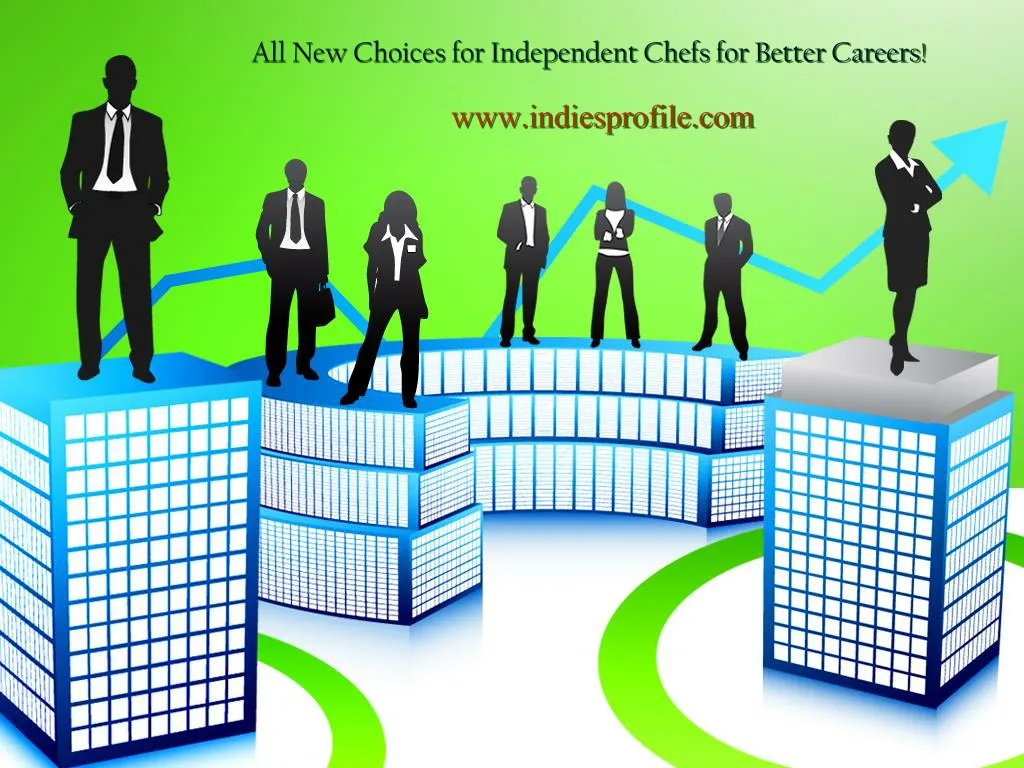 all new choices for independent chefs for better careers