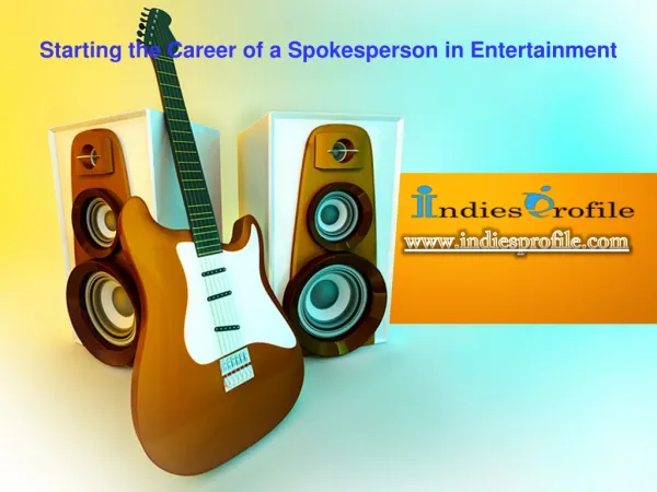 Starting the Career of a Spokesperson in Entertainment