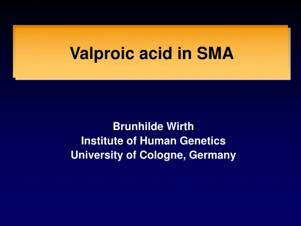 Valproic acid in SMA