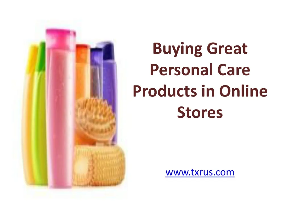 buying great personal care products in online stores www txrus com