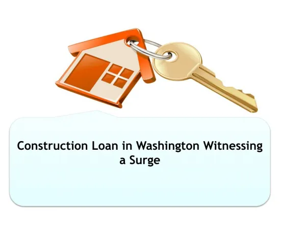 Construction Loan in Washington Witnessing a Surge