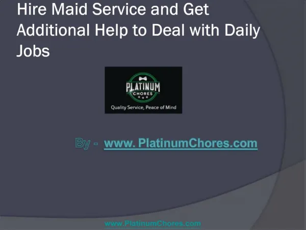 Hire Maid Service and Get Additional Help to Deal With Daily