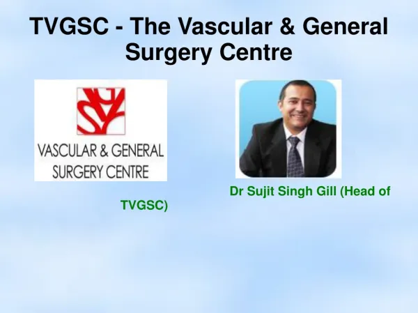 TVGSC- The Vascular & General Surgery Centre