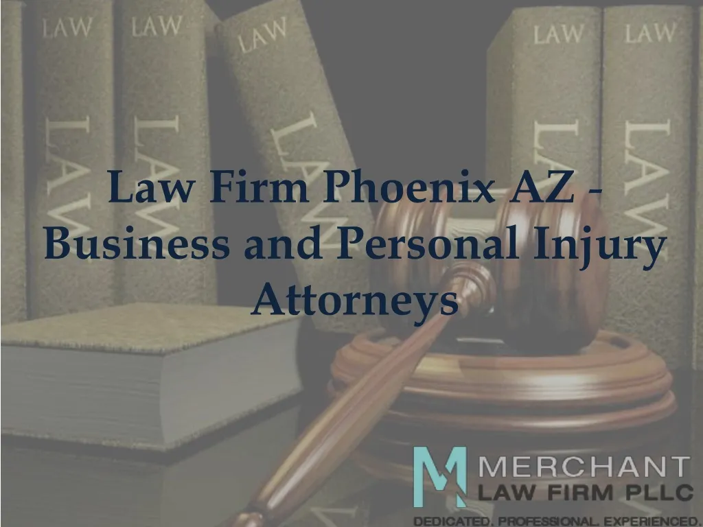 law firm phoenix az business and personal injury attorneys
