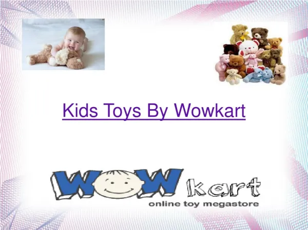 Kids Toys By Wowkart