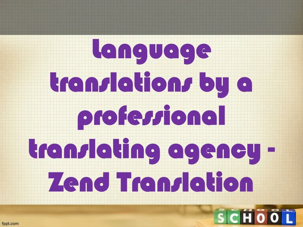 language translations by a professional translating agency zend translation