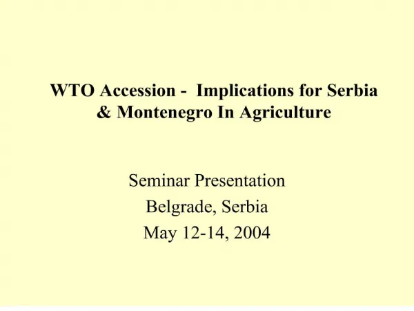 wto accession - implications for serbia montenegro in agriculture