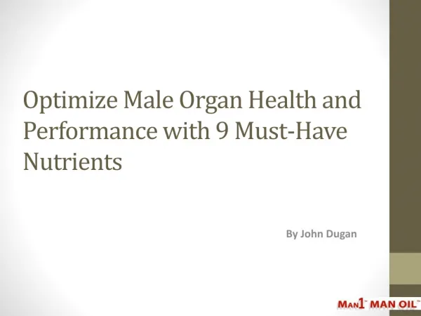 Optimize Male Organ Health and Performance with 9 Must-Have