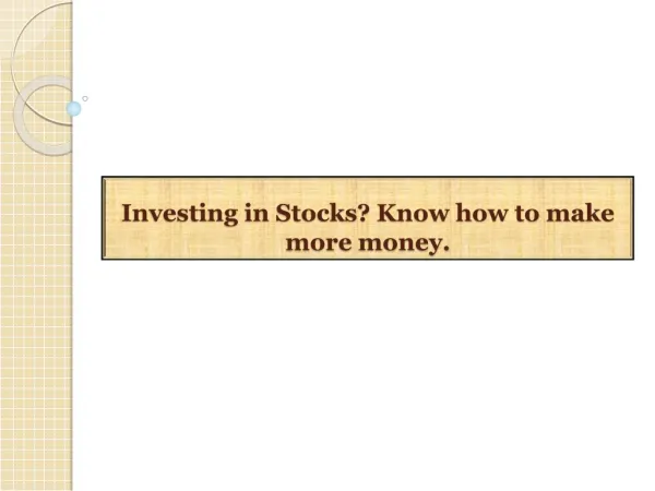 Investing in Stocks? Know how to make more money